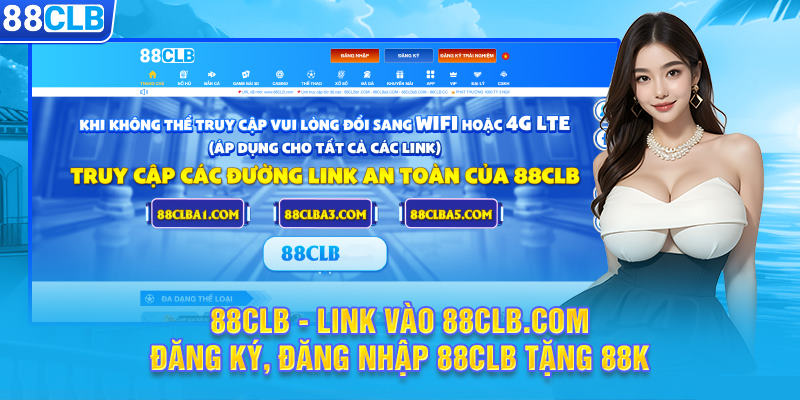 Chi tiết link truy cập vào website nhà cái 88CLB chuẩn uy tín