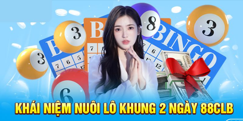 Lô khung 2 ngày 88clb rất được ưa chuộng tại 88clb