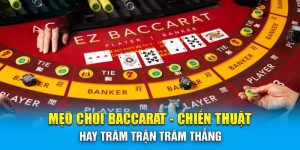 Mẹo chơi baccarat 88clb thắng đậm dành cho người mới